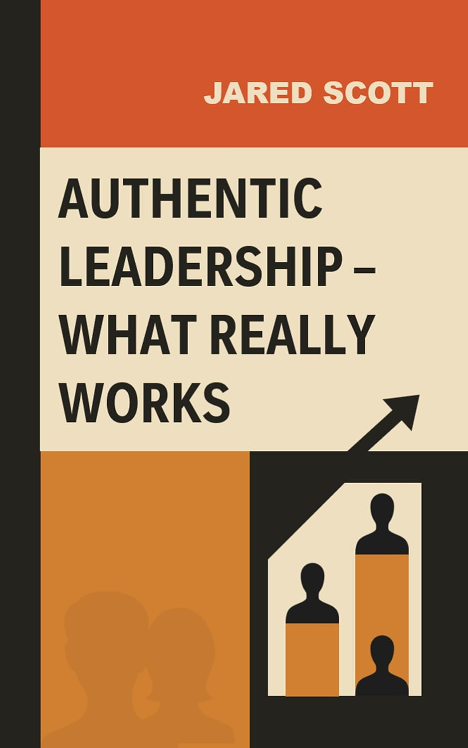 Cover of Authentic Leadership: What Really Works